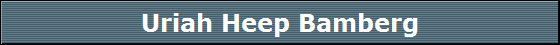 Uriah Heep Bamberg